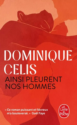 Ainsi pleurent nos hommes - Dominique Celis - LGF