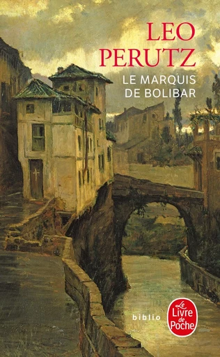 Le Marquis de Bolibar - Leo Perutz - LGF