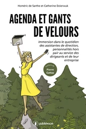 Agenda et gants de velours - immersion dans le quotidien de personnalités hors pair au service des dirigeants et de leur entrepr