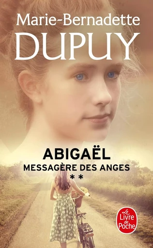 Abigaël, messagère des anges (Abigaël Saison 1, Tome 2) - Marie-Bernadette Dupuy - LGF