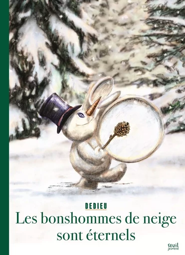 Les Bonshommes de neige sont éternels - Thierry Dedieu - SEUIL JEUNESSE