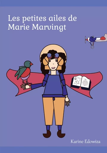 Les petites ailes de Marie Marvingt - Karine EDOWIZA - KOBO BY FNAC