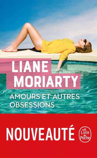 Amours et autres obsessions - Liane Moriarty - LGF