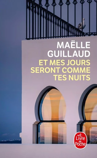 Et mes jours seront comme tes nuits - Maëlle Guillaud - LGF