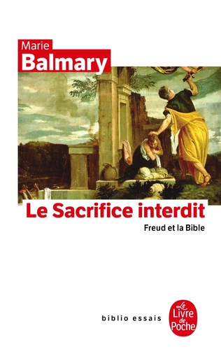 Le Sacrifice interdit - Marie Balmary - LGF