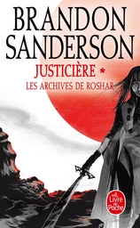 Justicière, Volume 1  (Les Archives de Roshar, Tome 3)