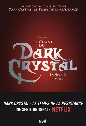 Dark Crystal, tome 2 - J.M. Lee - SEUIL JEUNESSE