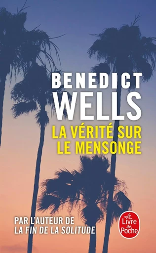 La vérité sur le mensonge - Benedict Wells - LGF