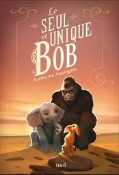 Le Seul et Unique Bob