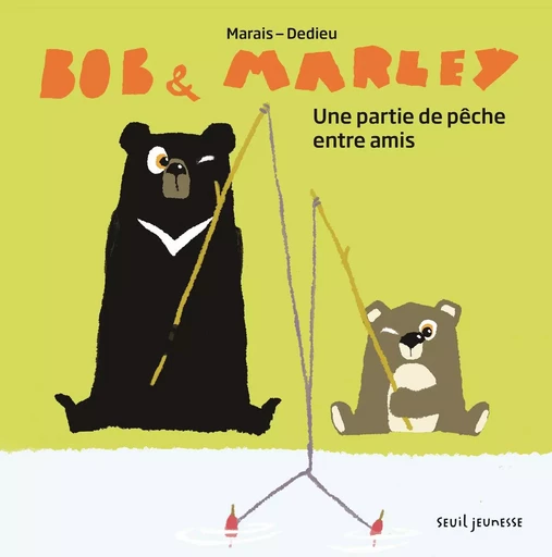 Bob et Marley - Frédéric MARAIS - SEUIL JEUNESSE