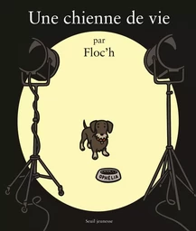 Une chienne de vie