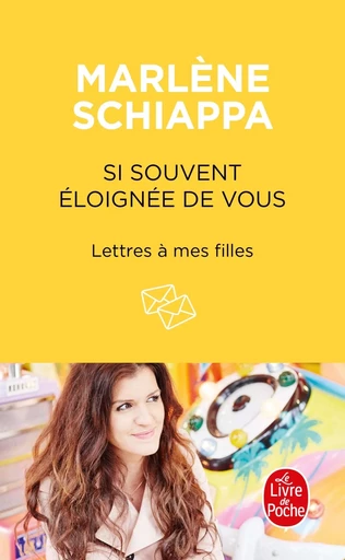 Si souvent éloignée de vous - Marlène SCHIAPPA - LGF