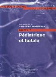 Imagerie pédiatrique et foetale