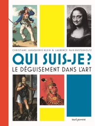 Qui suis-je ? Le déguisement dans l'art