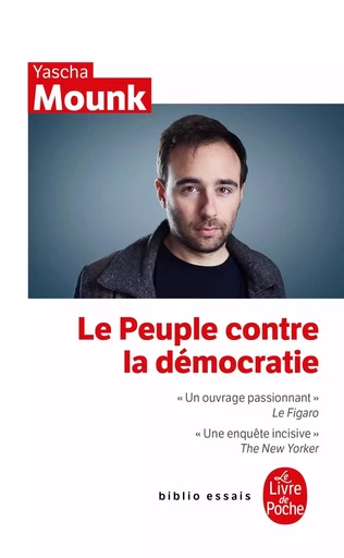 Le Peuple contre la démocratie - Yascha Mounk - LGF