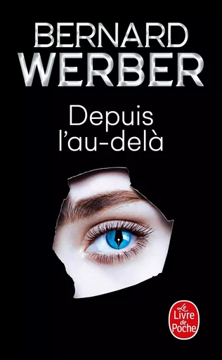 Depuis l'au-delà - Bernard Werber - LGF