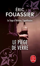 Le Piège de verre (La saga d'Héloïse, l'apothicaire, Tome 2)