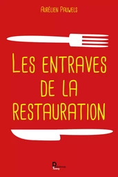 LES ENTRAVES DE LA RESTAURATION