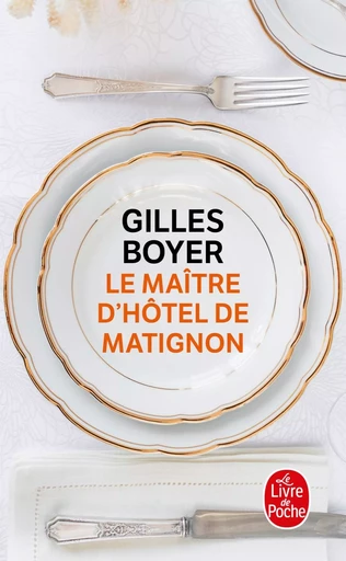 Le Maître d'hôtel de Matignon - Gilles Boyer - LGF