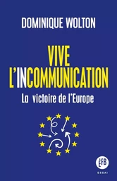 Vive l'incommunication - La victoire de l’Europe