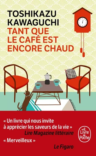 Tant que le café est encore chaud - Toshikazu Kawaguchi - LGF