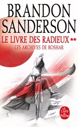 Le Livre des Radieux, Volume 2 (Les Archives de Roshar, Tome 2)