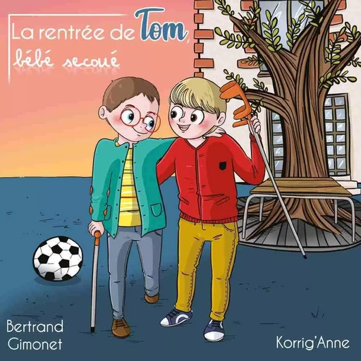 La rentrée de Tom, bébé secoué - Bertrand GIMONET,  Korrig'Anne (illustrations) - PUBLISHROOM