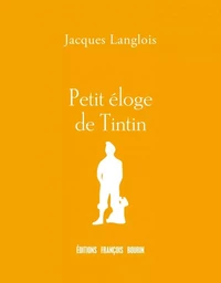 Petit éloge de Tintin