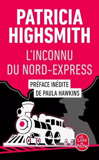 L'Inconnu du Nord-Express - Nouvelle édition - Patricia Highsmith - LGF