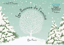 Les flocons de l'amitié