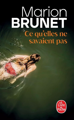 Ce qu'elles ne savaient pas - Marion Brunet - LGF