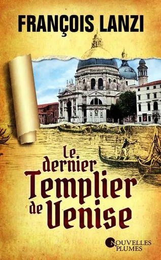 Le dernier Templier de Venise - François Lanzi - NOUV PLUMES