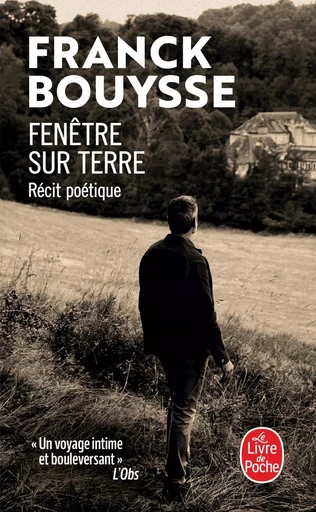 Fenêtre sur terre - Franck Bouysse - LGF