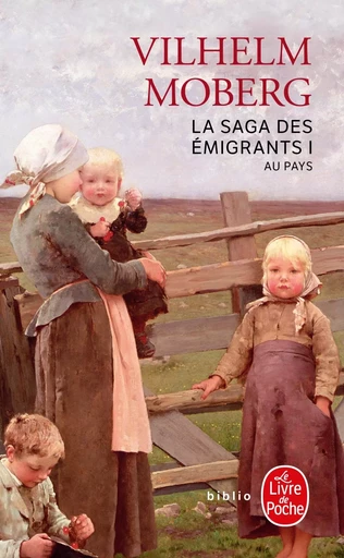 Au pays (La Saga des émigrants, Tome 1) - Vilhelm Moberg - LGF