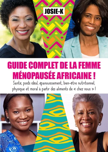 Guide complet de la femme ménopausée africaine ! - Josie -K - PUBLISHROOM