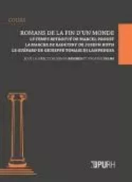 Romans de la fin d'un monde - "Le temps retrouvé" de Marcel Proust, "La marche de Radetzky" de Joseph Roth, "Le guépard" de Gius