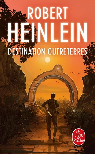 Destination Outreterres - Robert A. Heinlein - LGF