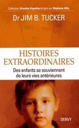 Histoires extraordinaires, Des enfants se souviennent de leurs vies antérieures