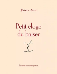 Petit éloge du baiser