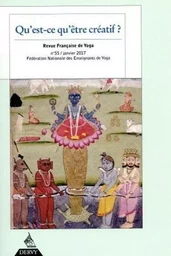 Revue Française de Yoga - N° 55 Qu'est-ce qu'être créatif ?