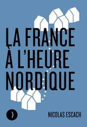 La France à l'heure nordique