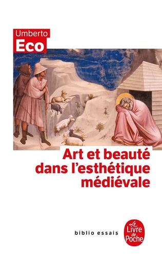 Art et beauté dans l'esthétique médiévale - Umberto Eco - LGF