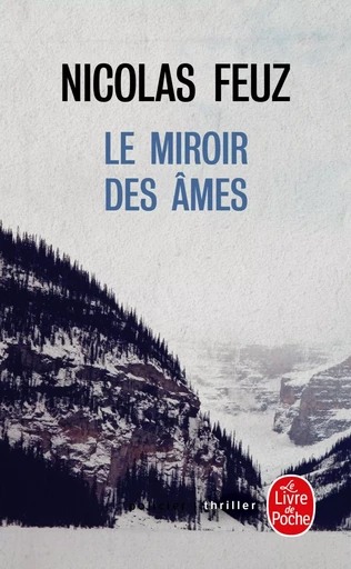 Le Miroir des âmes - Nicolas Feuz - LGF