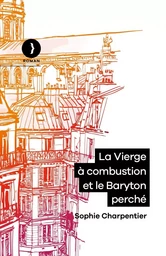 La Vierge à combustion et le Baryton perché