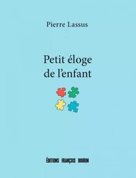 Petit éloge de l'enfant