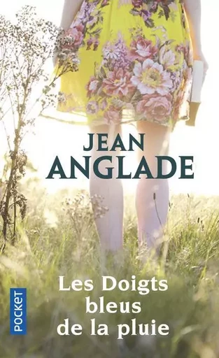 Les doigts bleus de la pluie - Jean Anglade - Univers Poche