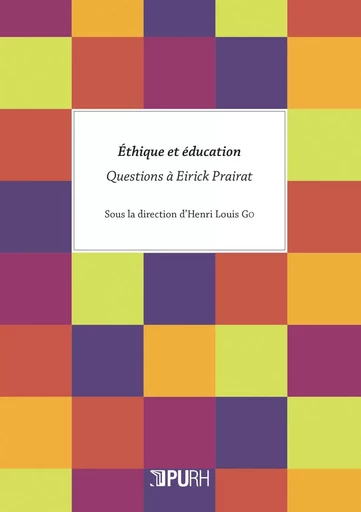 Éthique et éducation - questions à Eirick Prairat -  - PU ROUEN