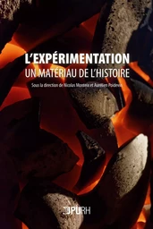 L'expérimentation, un matériau de l'histoire