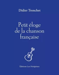 Petit éloge de la chanson française