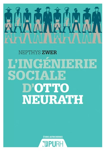 L'ingénierie sociale d'Otto Neurath -  - PU ROUEN